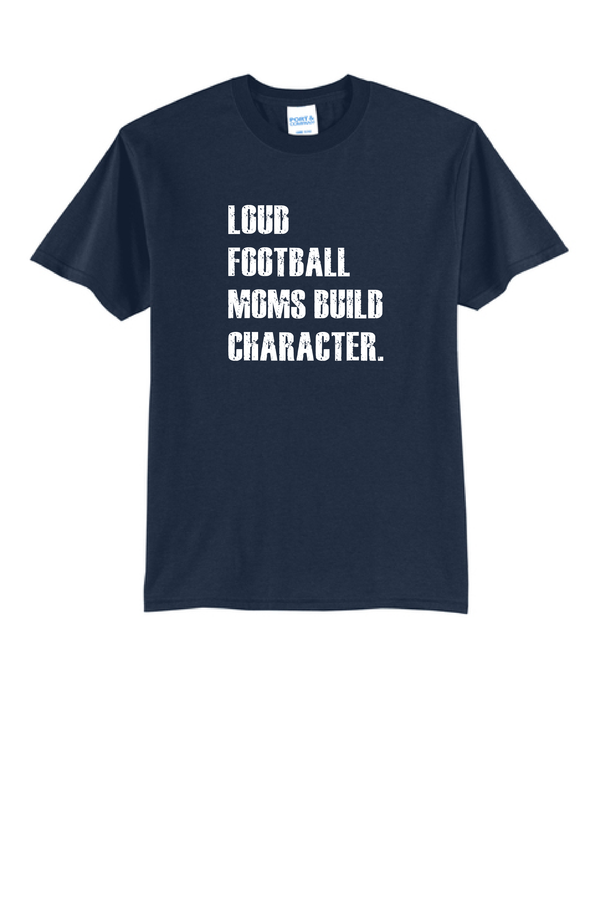 Loud Football Parents Tee