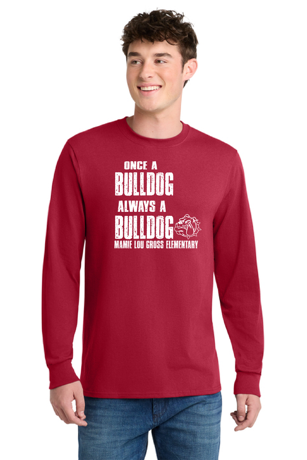 MLGES Once a Bulldog Always a Bulldog Tee and Long Sleeve
