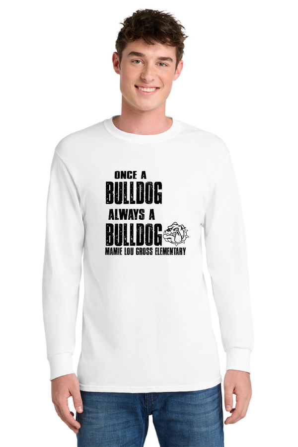 MLGES Once a Bulldog Always a Bulldog Tee and Long Sleeve